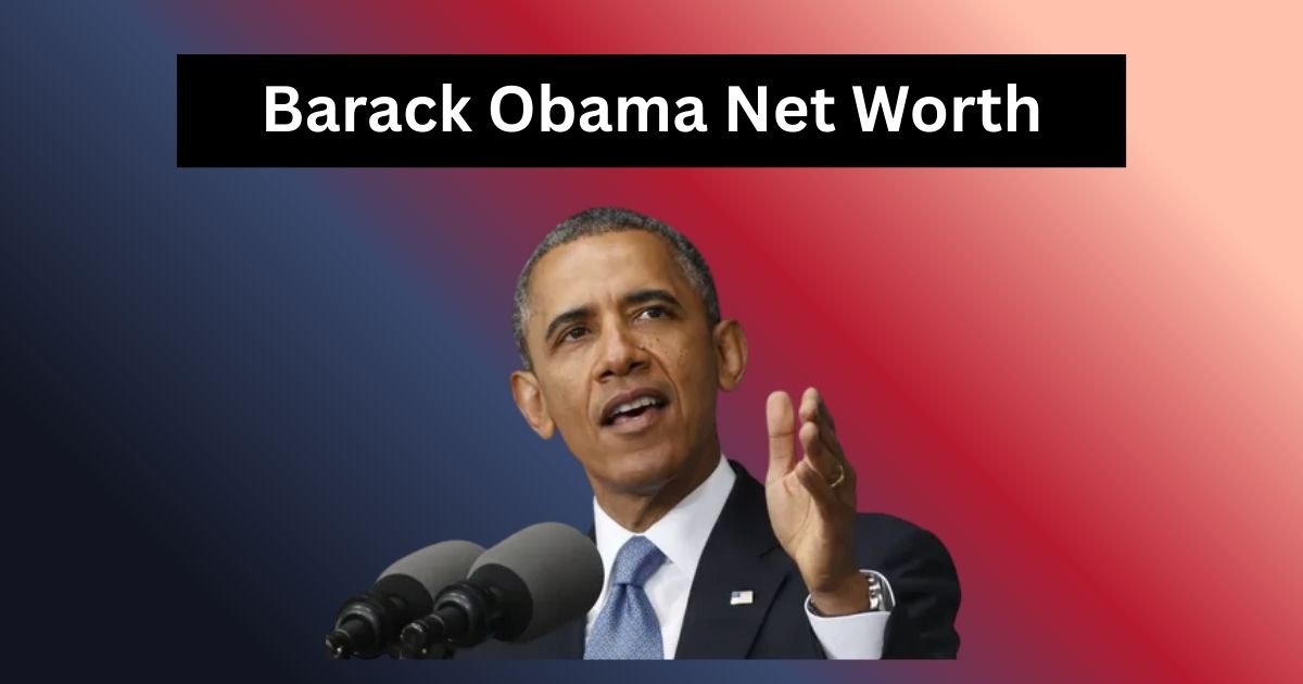 Barack Obama Net Worth